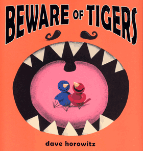 beware of tigers